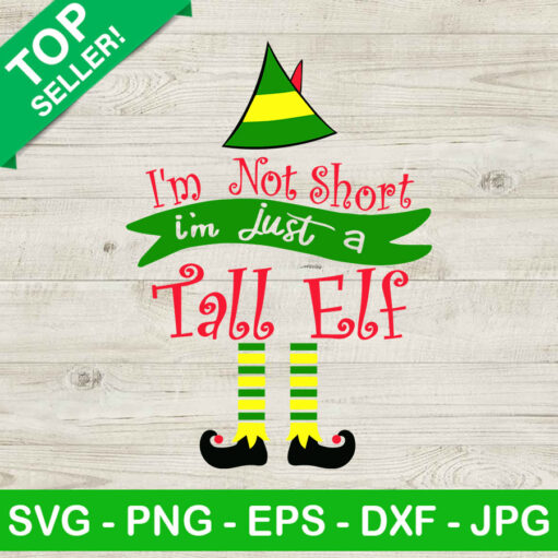 Im not short im just tall elf SVG