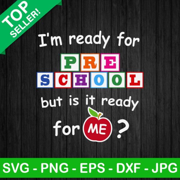 Im ready for pre school SVG, Pre K SVG, Pre kindergarten SVG