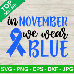 In November We Wear Blue SVG, Blue Ribbon SVG, Diabetes Awareness SVG