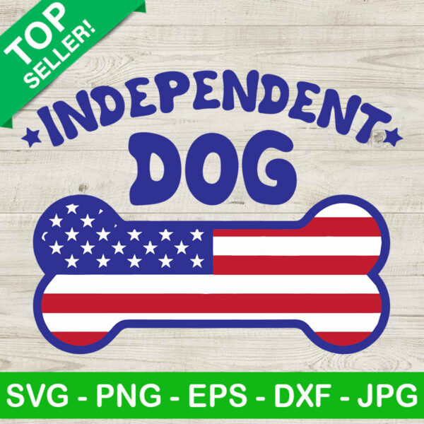 Independent dog america SVG, 4th of july dog SVG, Independent day SVG