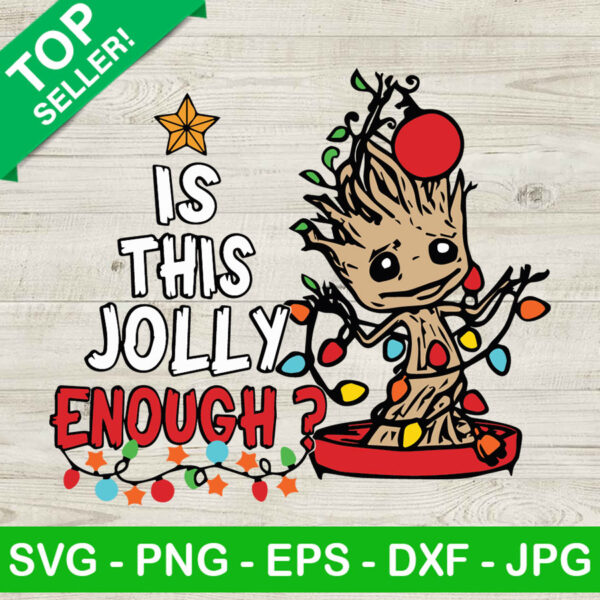 Is This Jolly Enough Baby Groot SVG, Christmas Light SVG, Baby Groot Christmas SVG