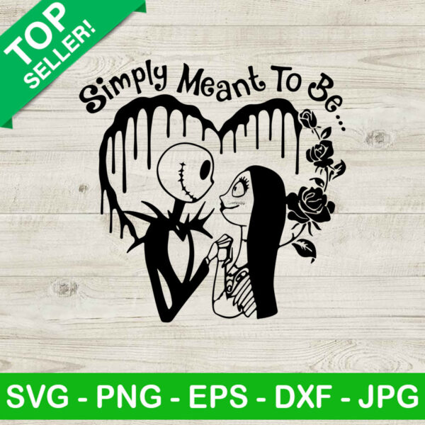 Jack Skellington Simply Mean To Be SVG, Nightmare Before Christmas SVG, Halloween SVG