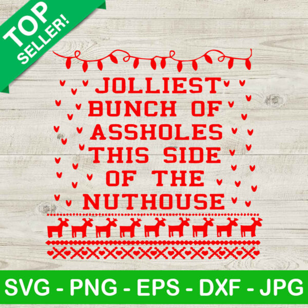 Jolliest bunch of nurses this side of the nuthouse ugly sweater SVG, This Side of the Nuthouse SVG, Christmas SVG