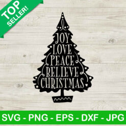 Joy peace love believe christmas SVG, Christmas tree SVG, Christmas SVG