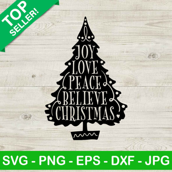 Joy peace love believe christmas SVG, Christmas tree SVG, Christmas SVG