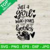 Just A Girl Who Loves Books SVG, Love Reading Book SVG, Books SVG