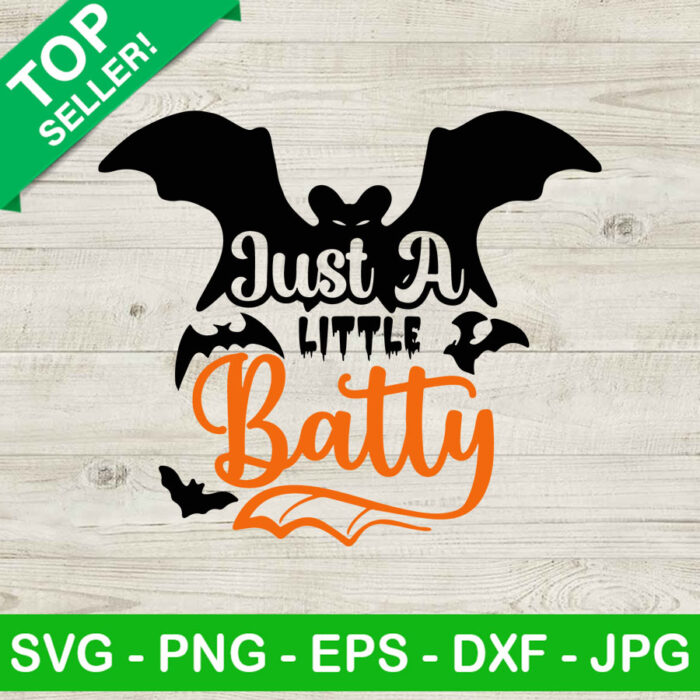 Just a little batty SVG, Halloween SVG, Bat funny fall SVG