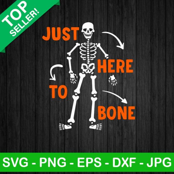 Just here to bone SVG, Bone SVG, Skeleton SVG