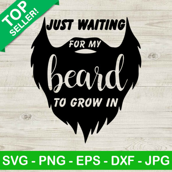 Just waiting for my beard to grow in SVG, Funny SVG, Baby boy SVG