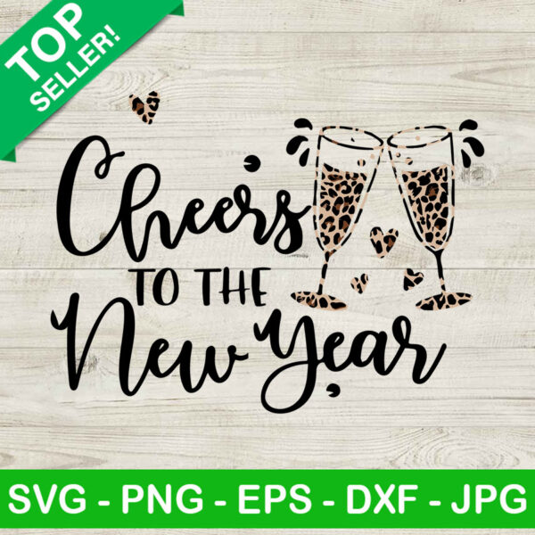 Leopard Cheers To The New Year SVG, Cheers New Year SVG, Leopard Print SVG
