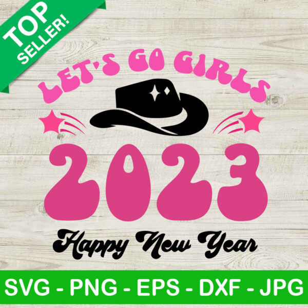 Let's go girls 2023 SVG, Happy new year 2023 SVG, Retro groovy SVG