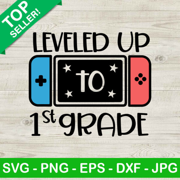 Level Up To 1st Grade SVG, 1st Grade SVG, First Grade SVG