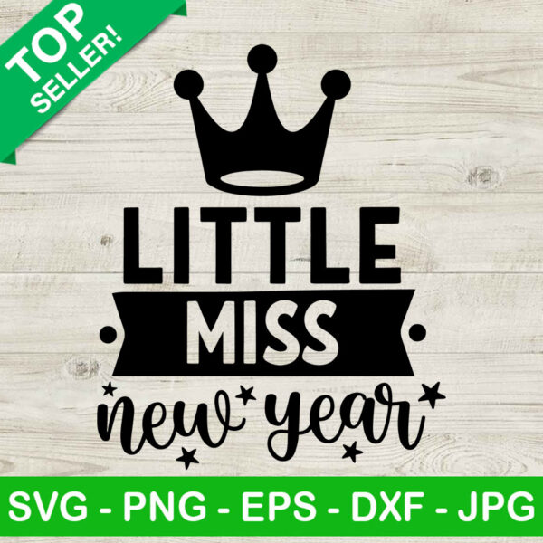 Little Miss New Year SVG, New Year Eve SVG, Little miss SVG