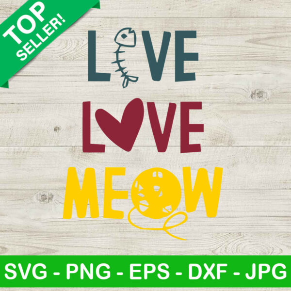 Live love meow SVG, Cats lovers SVG, Cat meow SVG