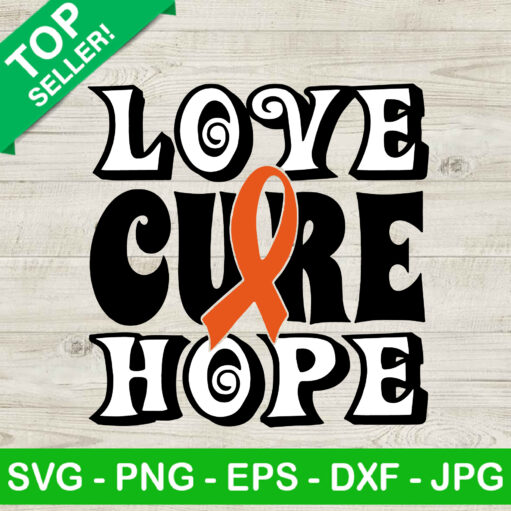 Love Cure Hope SVG, Leukemia Autism Awareness SVG, Orange Ribbon SVG