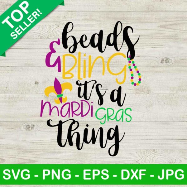 Mardi Gras thing SVG, Beads And Bling It's A Mardi Gras Thing SVG, Mardi Gras SVG