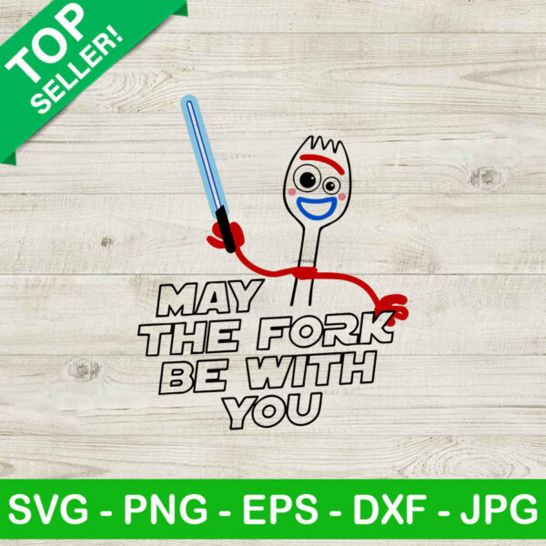 May The Fork Be With You SVG, Forky SVG, Toy Story Star Wars SVG