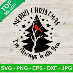 Merry christmas cardinals in memory SVG, Christmas tree SVG, I'm always with you SVG