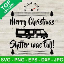 Merry christmas shitter was full SVG, Shitter was full SVG, Merry christmas SVG