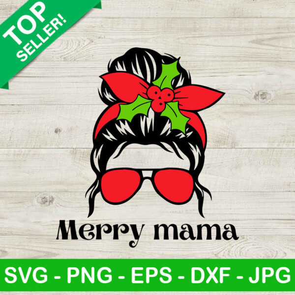 Merry mama messy bun SVG, Christmas mama SVG, Christmas messy bun SVG