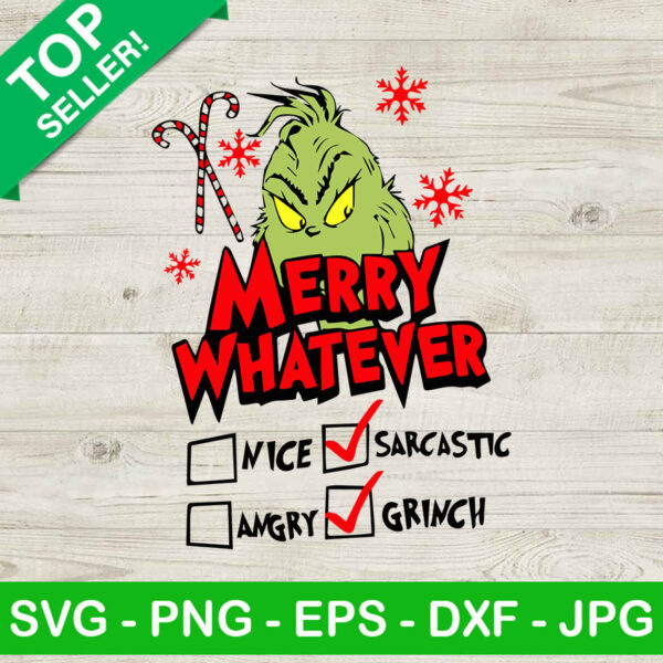Merry whatever Grinch funny SVG, Grinch christmas SVG, Funny Grinch SVG