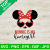 Minnie Is My Homegirl SVG, Minnie Mouse SVG, Disney family SVG