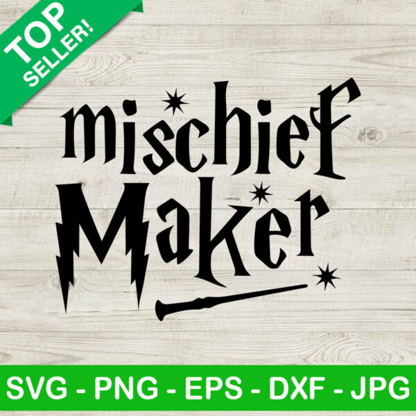 Mischief maker wizard SVG, Mischief maker SVG, Harry potter SVG