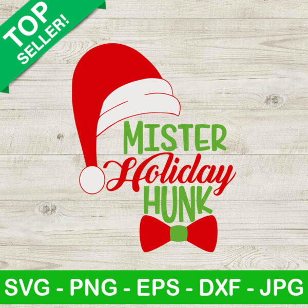 Mister holiday hunk SVG, Santa claus SVG, Funny christmas SVG