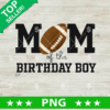 Mom Of The Birthday Boy PNG