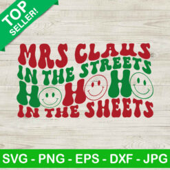 Mrs Claus In The Streets Ho Ho Ho In The Sheets SVG, Groovy Christmas SVG, Ho Ho Ho In The Sheets SVG