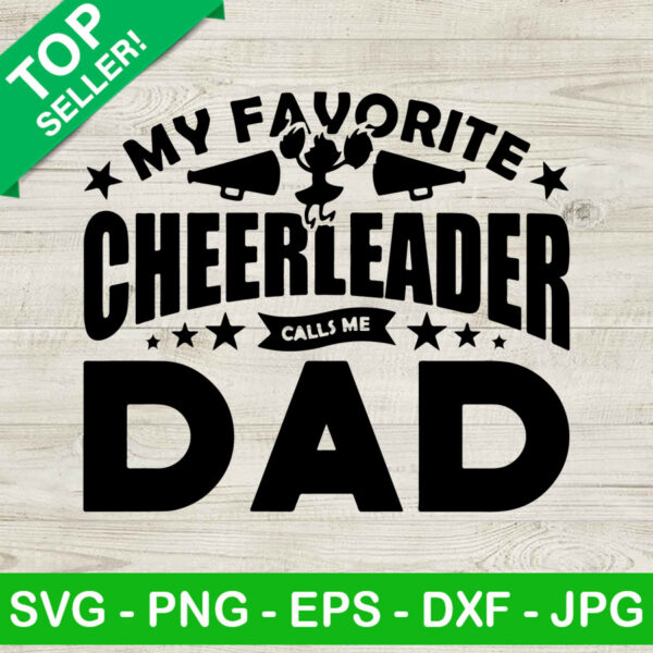 My favorite cheerleader Dad SVG, Cheerleader Dad SVG, Cheer dad SVG