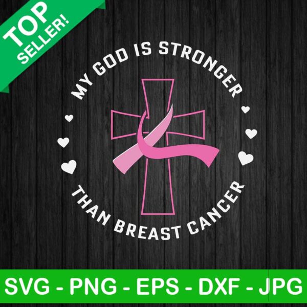 My god is stronger than breast cancer SVG, Pink Ribbon cancer SVG, Breast cancer SVG