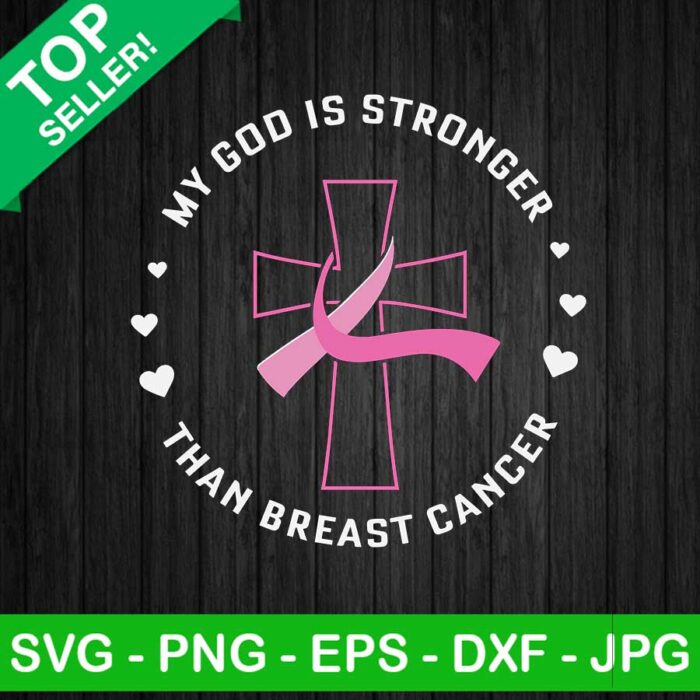 My god is stronger than breast cancer SVG, Pink Ribbon cancer SVG, Breast cancer SVG