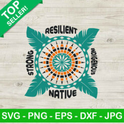 Native American Strong Resilient Indigenous SVG, Native American SVG, Strong Resilient Indigenous SVG