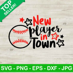 New Player In Town SVG, Baseball SVG, Newborn SVG
