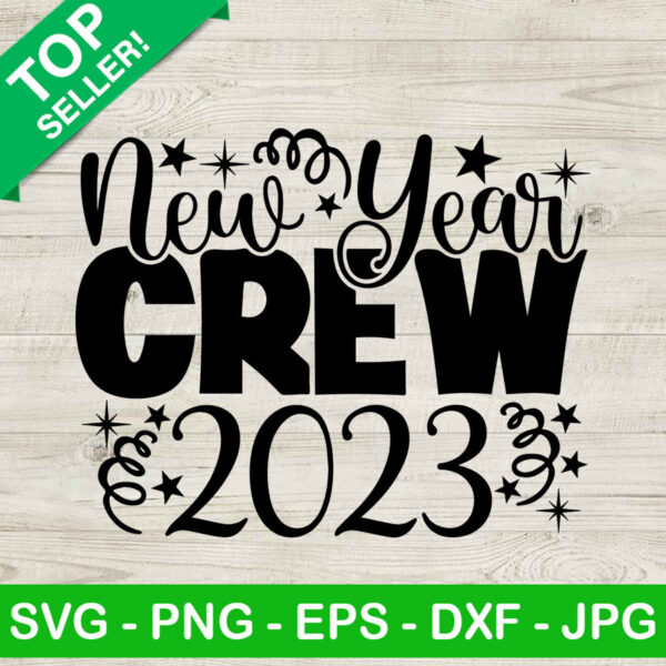 New year crew 2023 SVG, New year eve SVG, Hello 2023 SVG