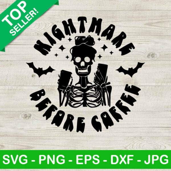 Nightmare before coffee SVG, Halloween skull mom SVG, Skull mom coffee SVG