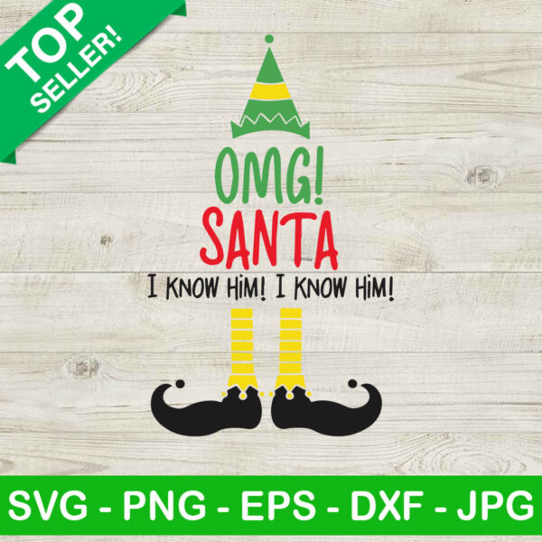 OMG santa i know him SVG, I know him SVG, Christmas SVG