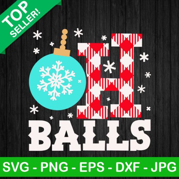 Oh balls christmas ornaments SVG, Christmas ornaments SVG, Oh balls christmas SVG