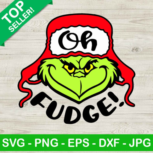 Oh fudge grinch face SVG, Grinch Face SVG, Oh Fudge SVG