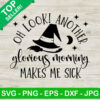 Oh Look Another Glorious Morning Makes Me Sick SVG, Witches Quotes SVG, Hocus Pocus Quotes SVG