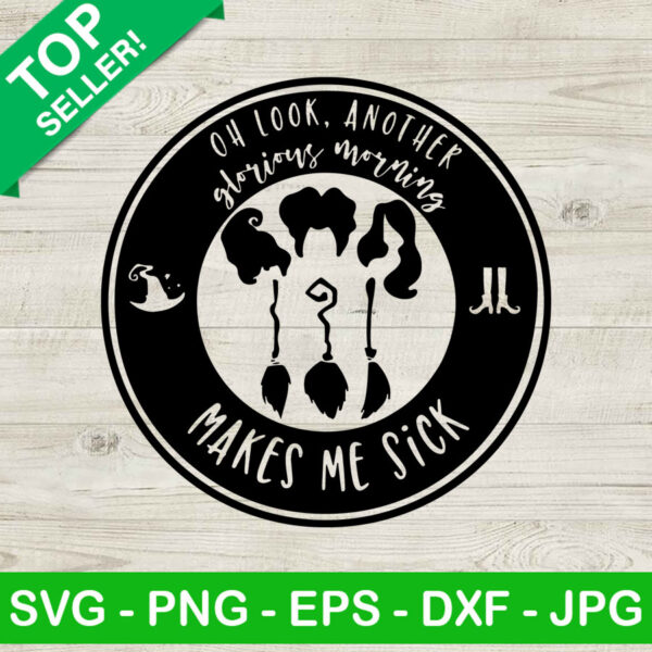 Oh look another glorious morning SVG, Hocus pocus SVG, Halloween SVG