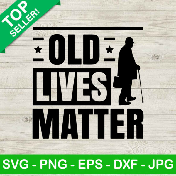 Old Lives Matter SVG, Grandpa SVG, Grandfather SVG