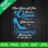 Once upon a time there was a queen who was born in January It was me SVG, A queen whi was born in Jannuary SVG, Birthday SVG