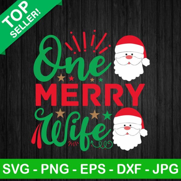 One merry wife SVG, Wife christmas SVG, Merry christmas SVG