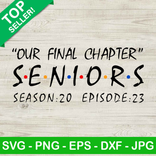 Our final chaper seniors SVG, Graduation 2023 SVG, Senior class SVG