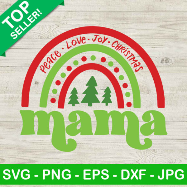 Peace love joy christmas mama SVG, Mama christmas rainbow SVG, Peace love joy SVG
