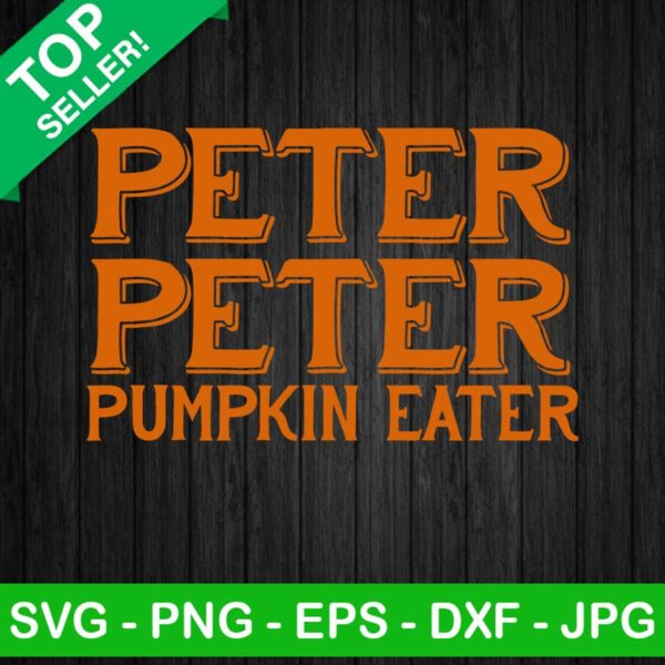 Peter Peter pumpkin eater SVG, Peter Peter SVG, Pumpkin Halloween SVG