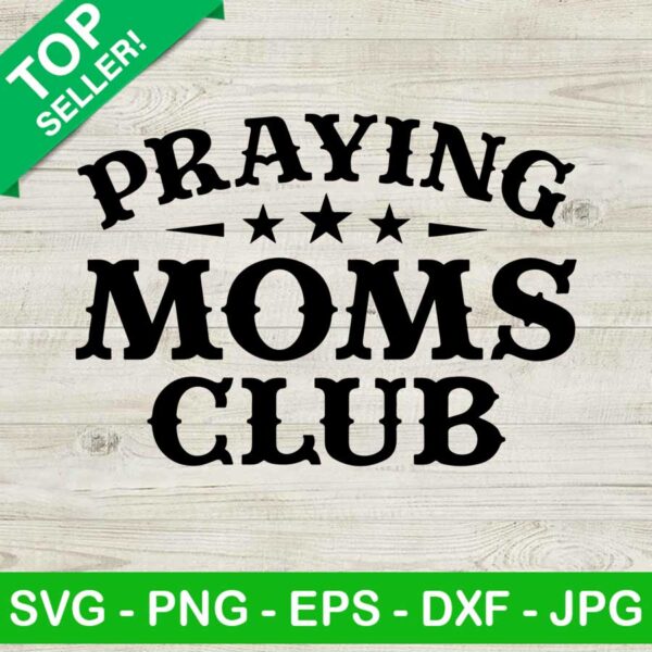 Praying mom club SVG, Praying mom SVG, Christian mom SVG