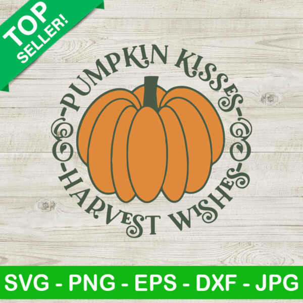 Pumpkin Kisses Harvest Wishes SVG, Halloween SVG, Pumpkin SVG